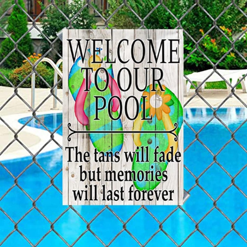 Cusde Welcome To Our Pool Metal Tin Sign The Tans Will Fade But Memories Will Last Forever Funny Decoration Wall Art Poster Plaques for Garden Pool Welcome Summer Yard Poolside 8x12 Inch - Image 3